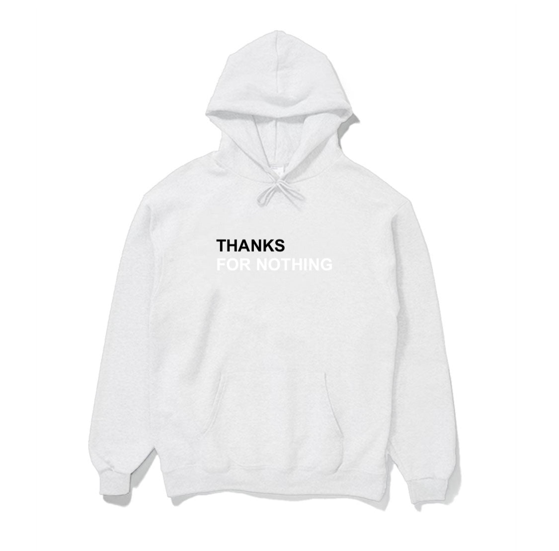 THANKS FOR NOTHING HOODIE