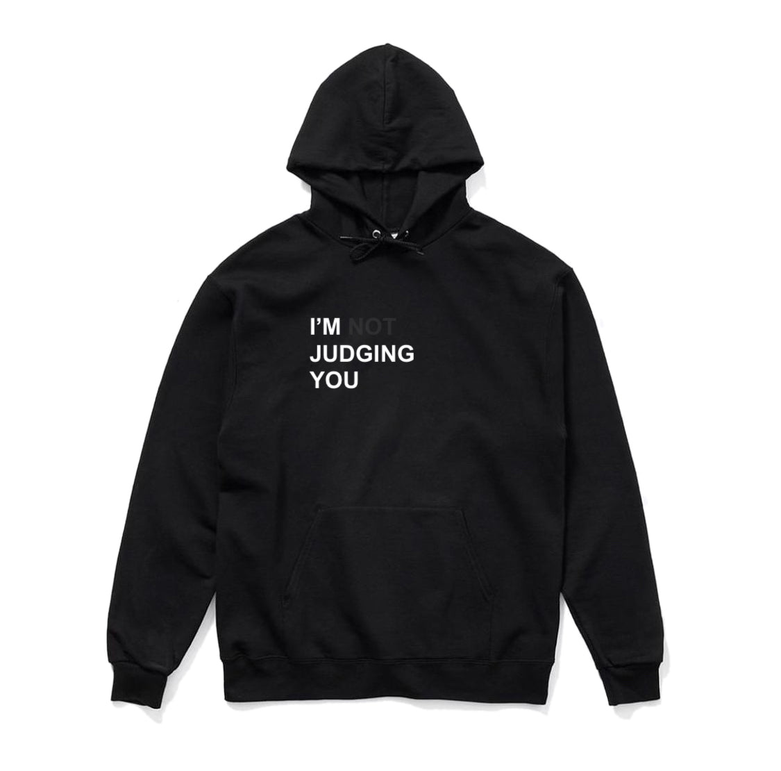 I'M NOT JUDGING YOU HOODIE J-FROST X HOWIE MANDEL