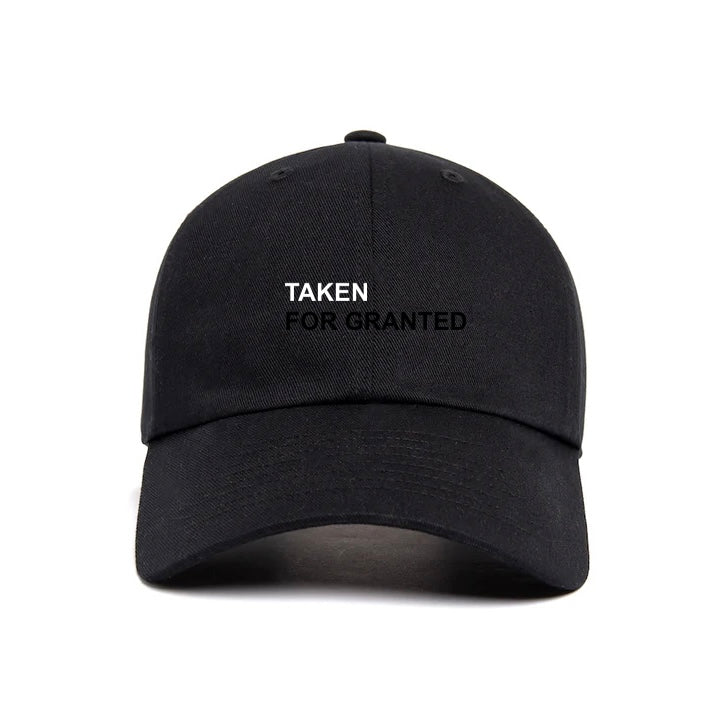 TAKEN FOR GRANTED DAD HAT