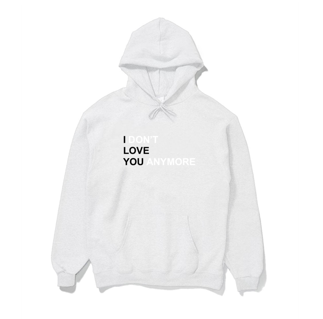 I DON'T LOVE YOU ANYMORE HOODIE
