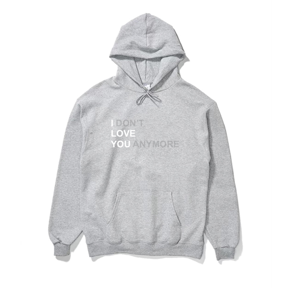 I DON'T LOVE YOU ANYMORE HOODIE