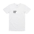 HAVE FUNDS T-SHIRT