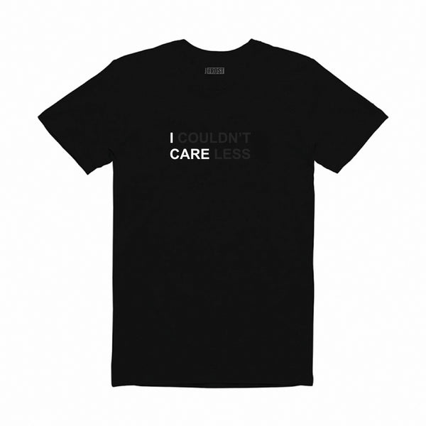 I COULDN'T CARE LESS T-SHIRT