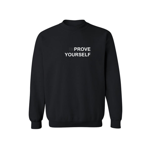 IMPROVE YOURSELF CREWNECK