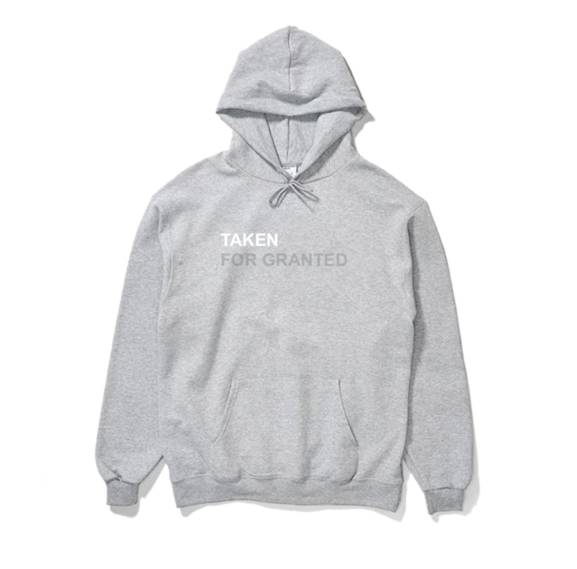 TAKEN FOR GRANTED HOODIE