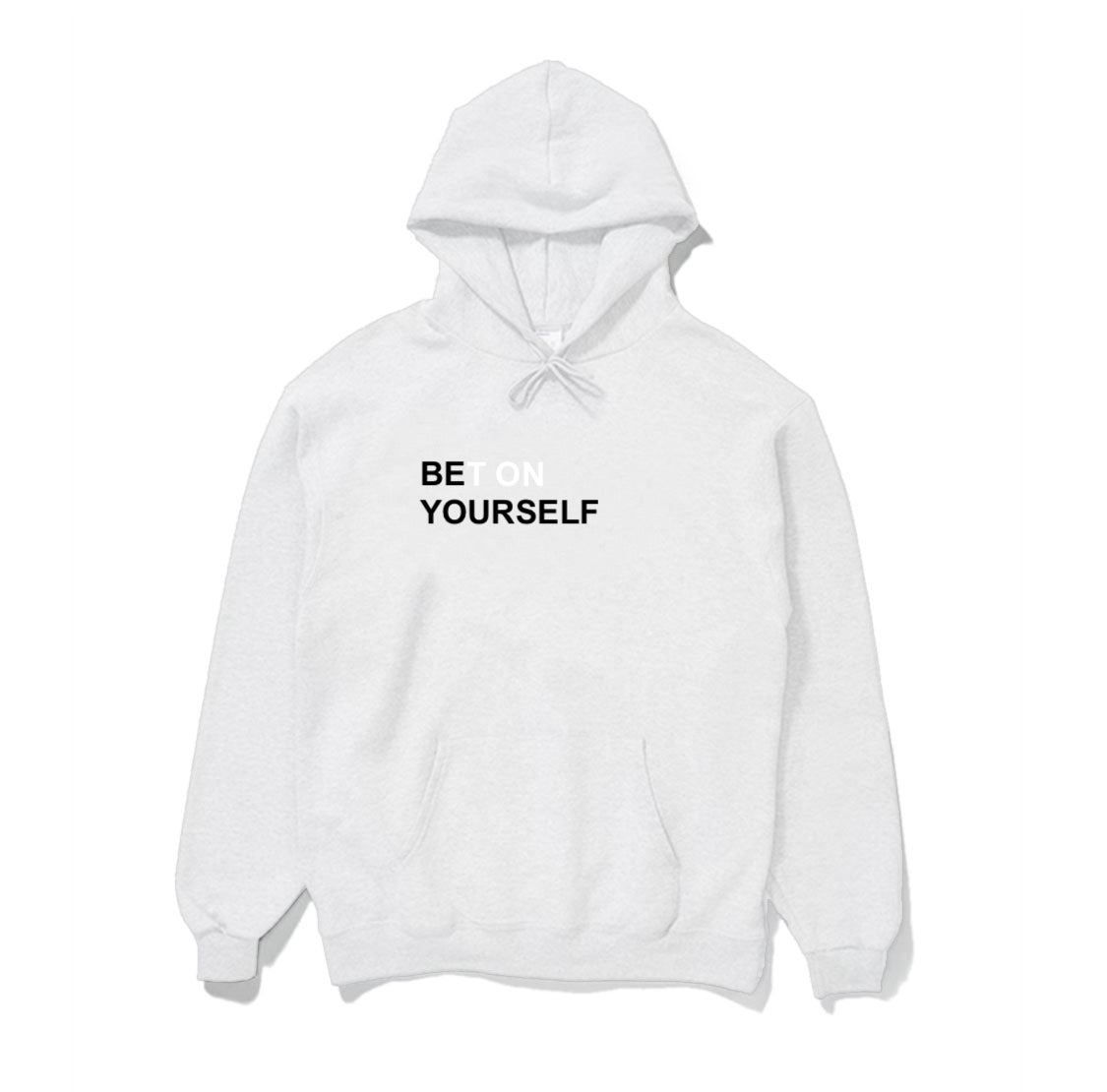 BET ON YOURSELF HOODIE