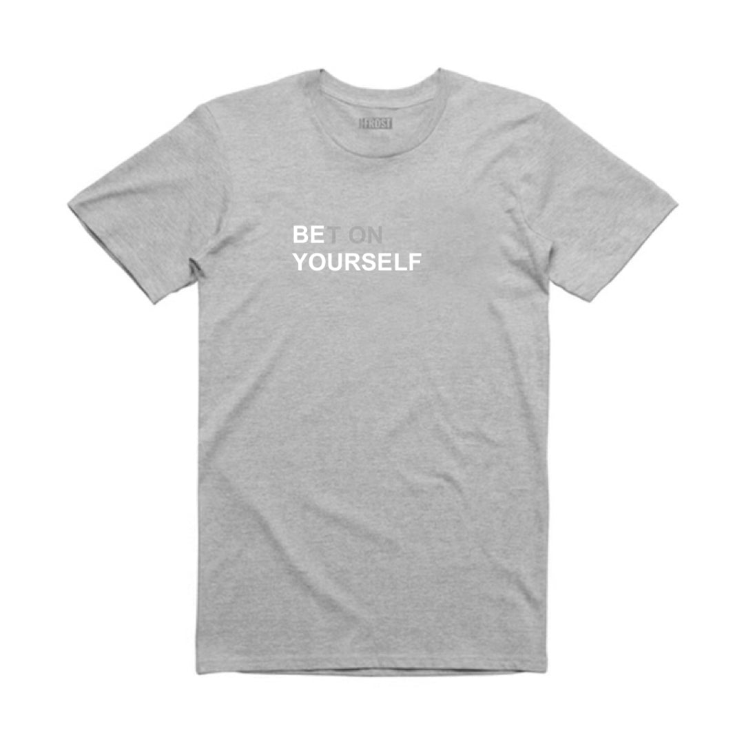 BET ON YOURSELF T-SHIRT