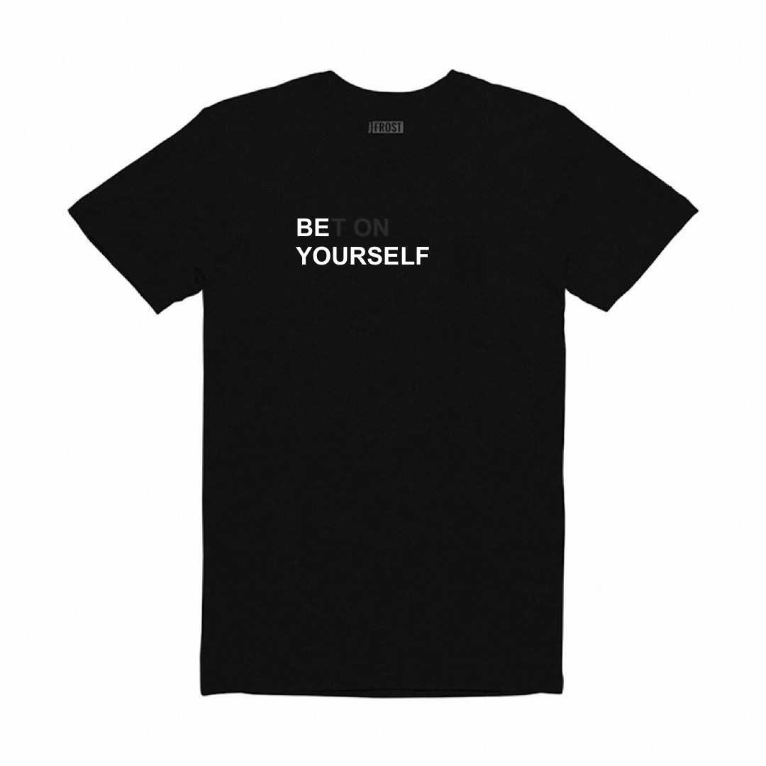 BET ON YOURSELF T-SHIRT