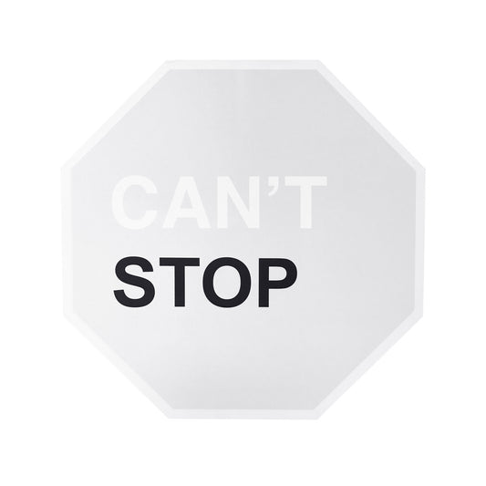 CAN’T STOP SIGN