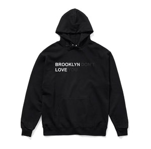 BROOKLYN DON’T LOVE YOU HOODIE